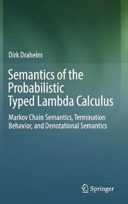 Book cover for Semantics of the Probabilistic Typed Lambda Calculus