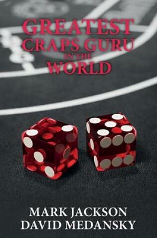 Cover of Greatest Craps Guru In The World