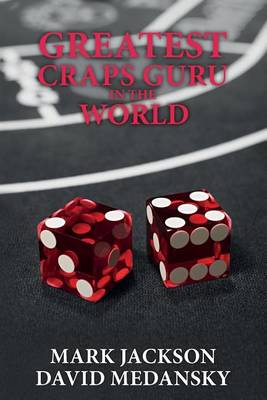 Book cover for Greatest Craps Guru In The World