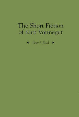 Book cover for The Short Fiction of Kurt Vonnegut