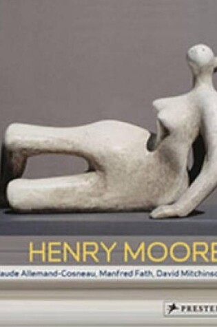 Cover of Henry Moore: from the Inside Out