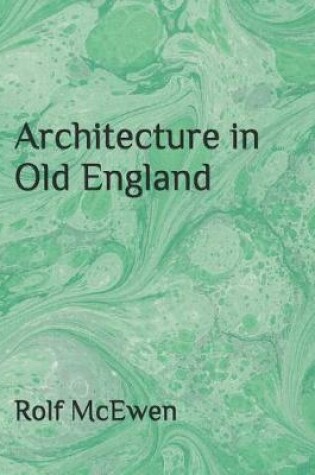 Cover of Architecture in Old England