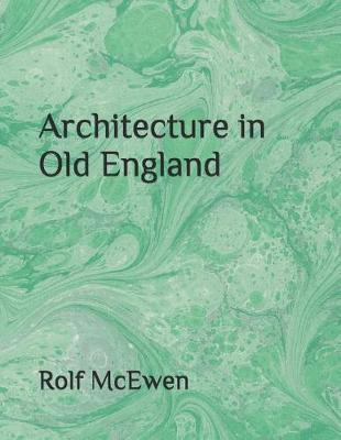 Book cover for Architecture in Old England