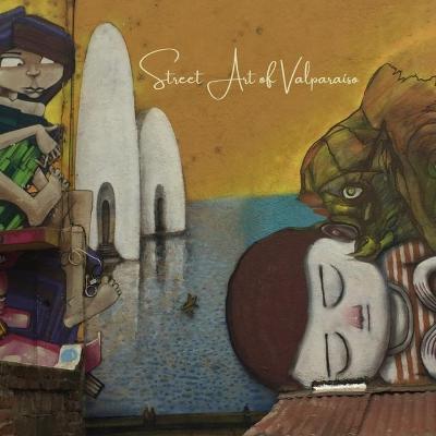 Cover of Street Art of Valparaíso