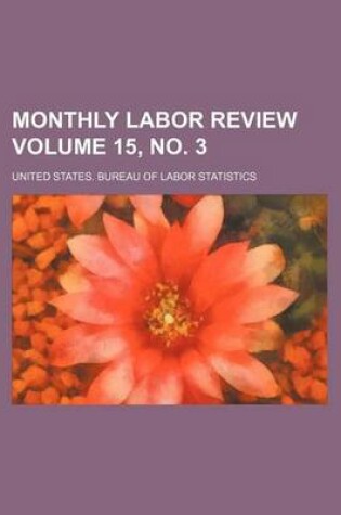 Cover of Monthly Labor Review Volume 15, No. 3