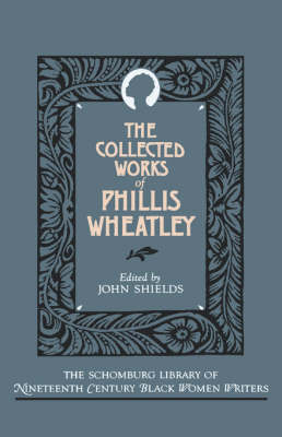 Cover of The Collected Works of Phillis Wheatley