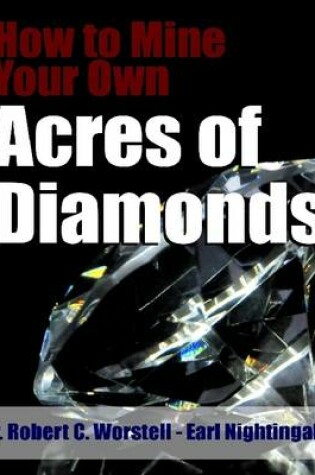 Cover of How to Mine Your Own Acres of Diamonds