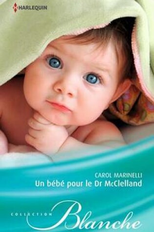 Cover of Un Bebe Pour Le Dr McClelland