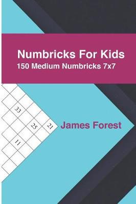 Book cover for Numbricks For Kids 150 Medium Numbricks 7x7