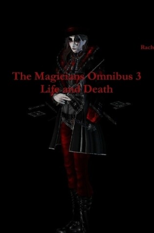 Cover of The Magicians Omnibus 3 Life and Death