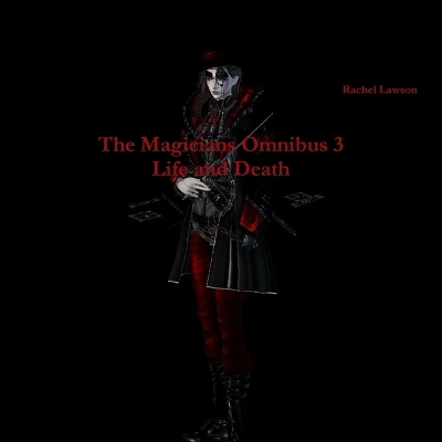 Book cover for The Magicians Omnibus 3 Life and Death