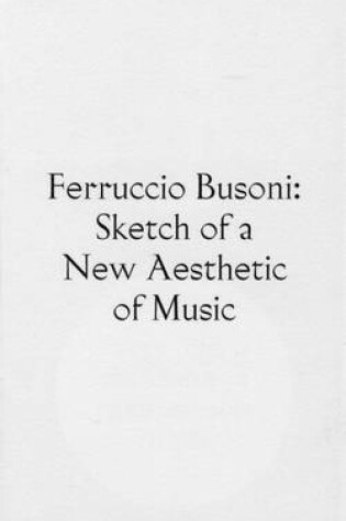 Cover of Sketch of a New Aesthetic of Music