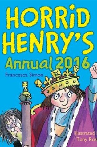Cover of Horrid Henry Annual 2016
