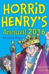 Book cover for Horrid Henry Annual 2016