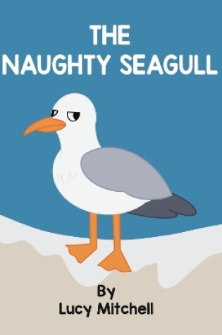 Cover of The Naughty Seagull