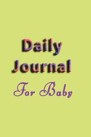 Cover of Daily Journal For Baby