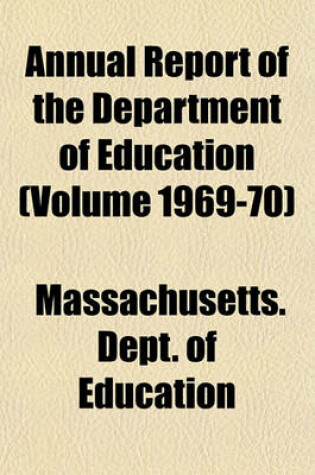 Cover of Annual Report of the Department of Education (Volume 1969-70)