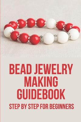 Book cover for Bead Jewelry Making Guidebook