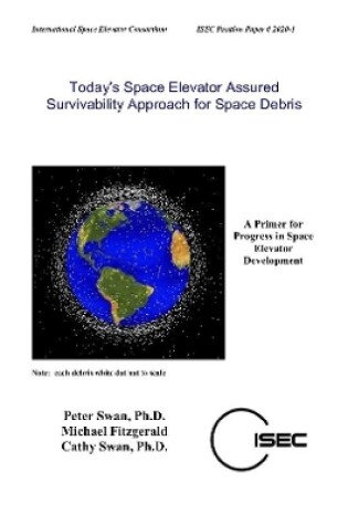 Cover of Today's Space Elevator Assured Survivability Approach for Space Debris