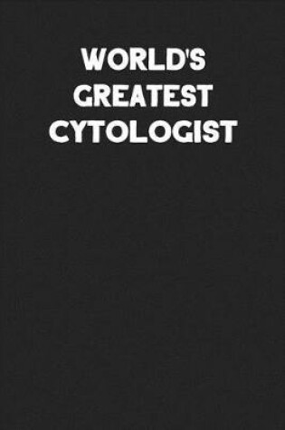 Cover of World's Greatest Cytologist