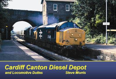 Book cover for Cardiff Canton Diesel Depot and Locomotive Duties