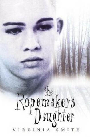 Cover of The Ropemaker's Daughter