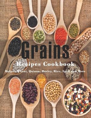 Book cover for Grains Cookbook