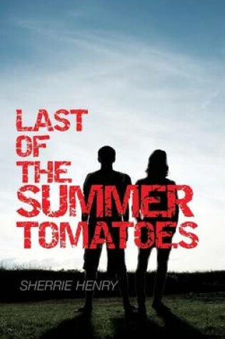 Cover of Last of the Summer Tomatoes