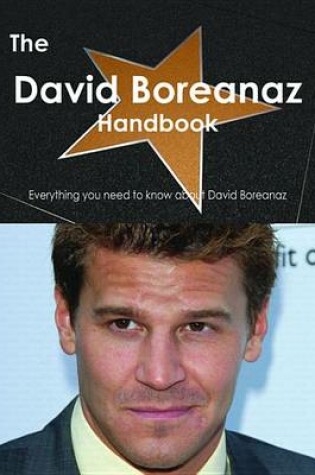 Cover of The David Boreanaz Handbook - Everything You Need to Know about David Boreanaz