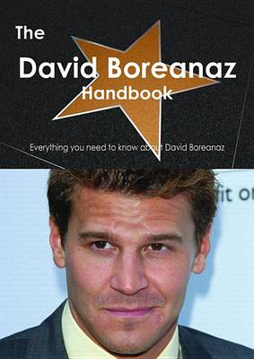 Book cover for The David Boreanaz Handbook - Everything You Need to Know about David Boreanaz