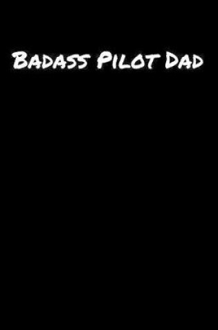 Cover of Badass Pilot Dad