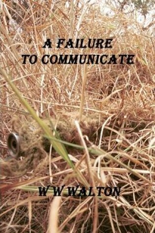 Cover of A Failure to Communicate