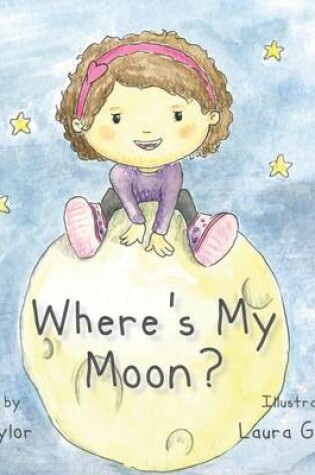 Cover of Wheres My Moon?