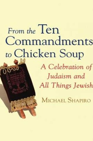 Cover of From the Ten Commandments to Chicken Soup