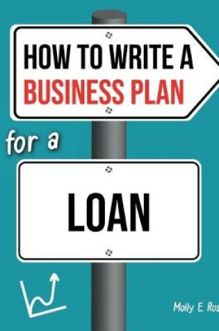 Cover of How To Write A Business Plan For A Loan