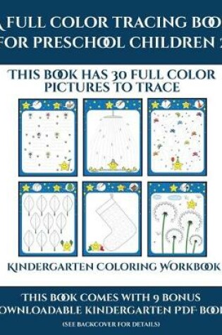 Cover of Kindergarten Coloring Workbook (A full color tracing book for preschool children 2)