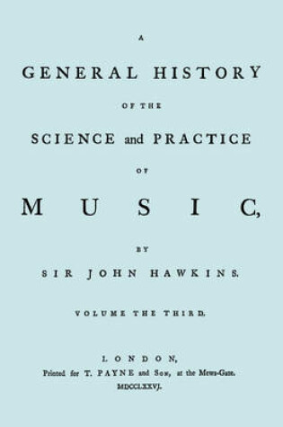 Cover of A General History of the Science and Practice of Music. Vol.3 of 5. [Facsimile of 1776 Edition of Vol.3.]