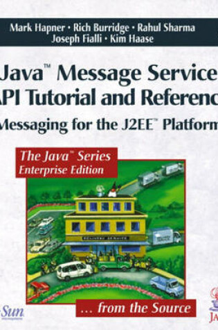 Cover of Java? Message Service API Tutorial and Reference