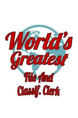 Cover of World's Greatest File And Classif. Clerk