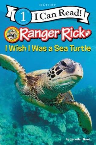 Cover of Ranger Rick: I Wish I Was a Sea Turtle