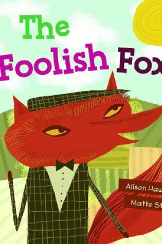 Cover of The Foolish Fox