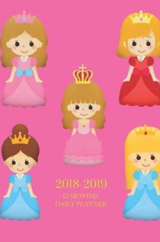 Cover of 2018 2019 Princess 15 Months Daily Planner