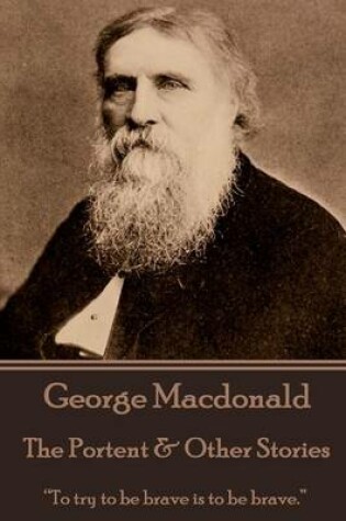 Cover of George Macdonald - The Portent & Other Stories