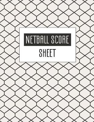 Book cover for Netball Score Sheet