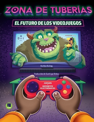 Cover of Zona de Tubería: El Futuro de Los Videojuegos