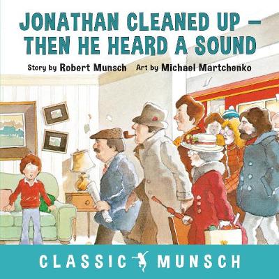 Book cover for Jonathan Cleaned Up ... Then He Heard a Sound