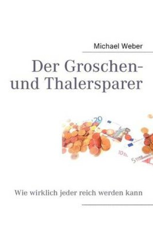 Cover of Der Groschen- Und Thalersparer