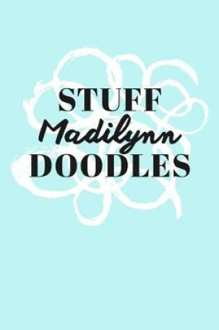 Cover of Stuff Madilynn Doodles