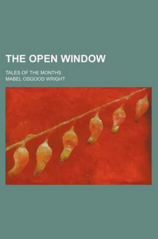 Cover of The Open Window; Tales of the Months