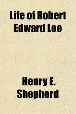 Book cover for Life of Robert Edward Lee